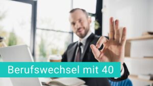Berufliche Neuorientierung mit 40: Die vielfältigen potenziellen Vorteile!