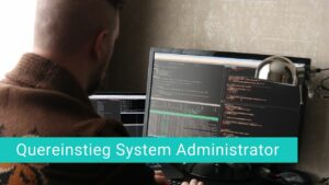 Quereinstieg als System Administrator
